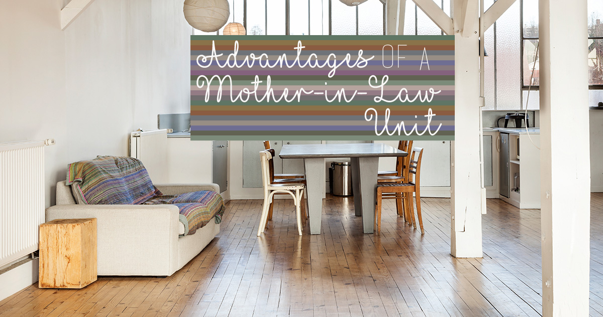 Advantages of a Mother-in-Law Unit