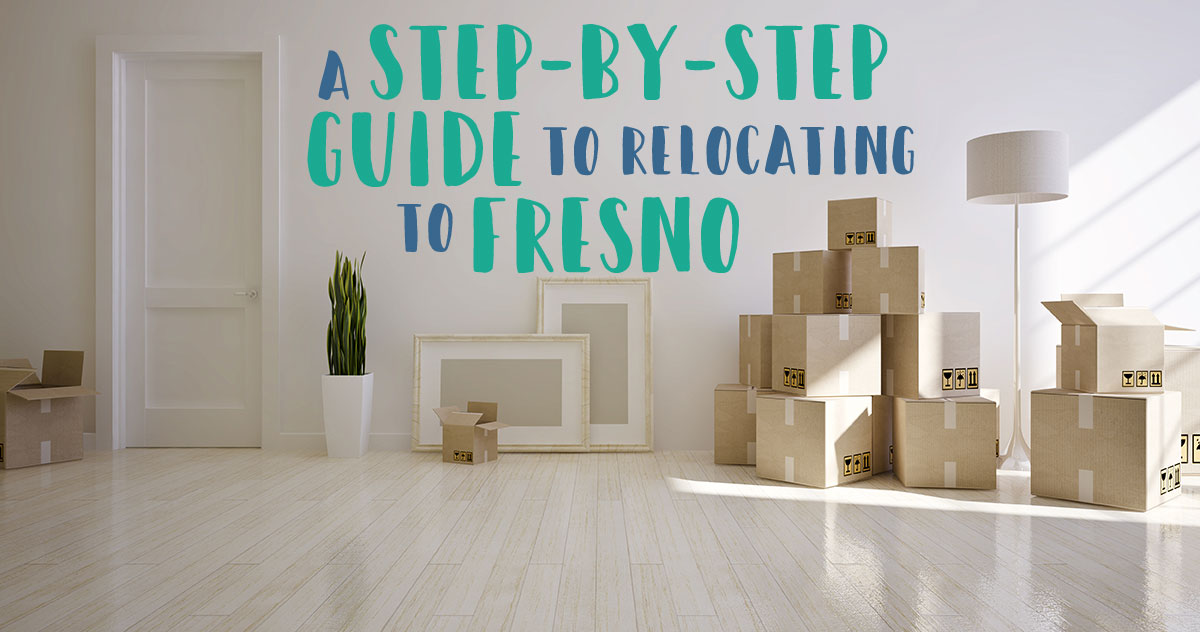 a step-by-step guide to relocating to fresno