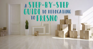 a step-by-step guide to relocating to fresno